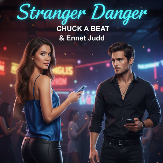 Stranger Danger - Chuck A Beat and Ennet Judd