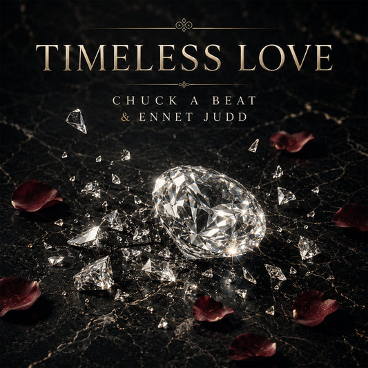 Timeless Love - Chuck A Beat with Ennet Judd